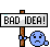 Bad Idea Sign